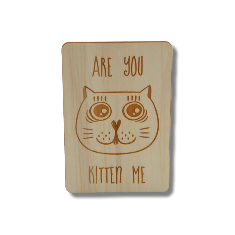 Houten kaart: are you kitten me poeshoofd