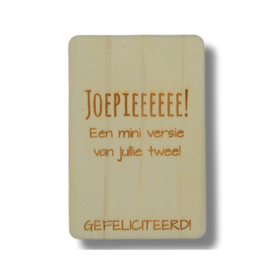 Houten kaart: joepieee een mini versie van jullie twee
