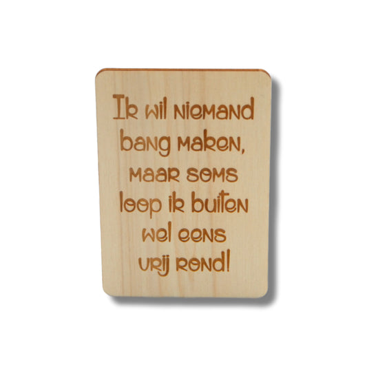 Houten kaart: ik wil niemand bang maken
