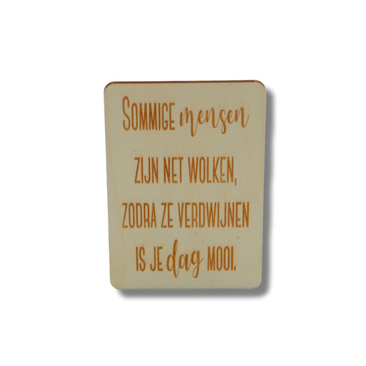 Houten kaart: sommige mensen zijn net wolken