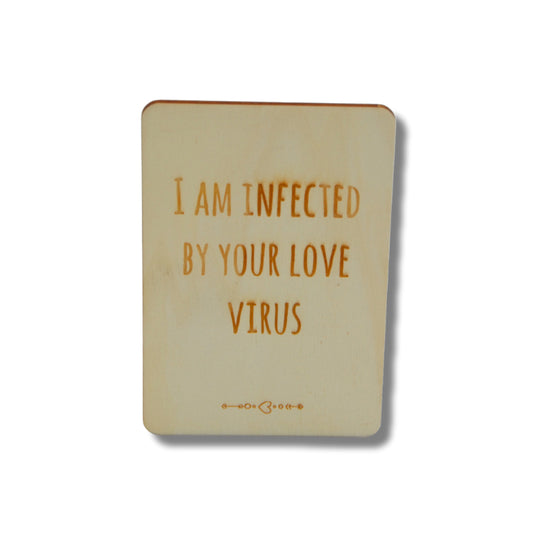 Houten kaart: I am infected by your love virus